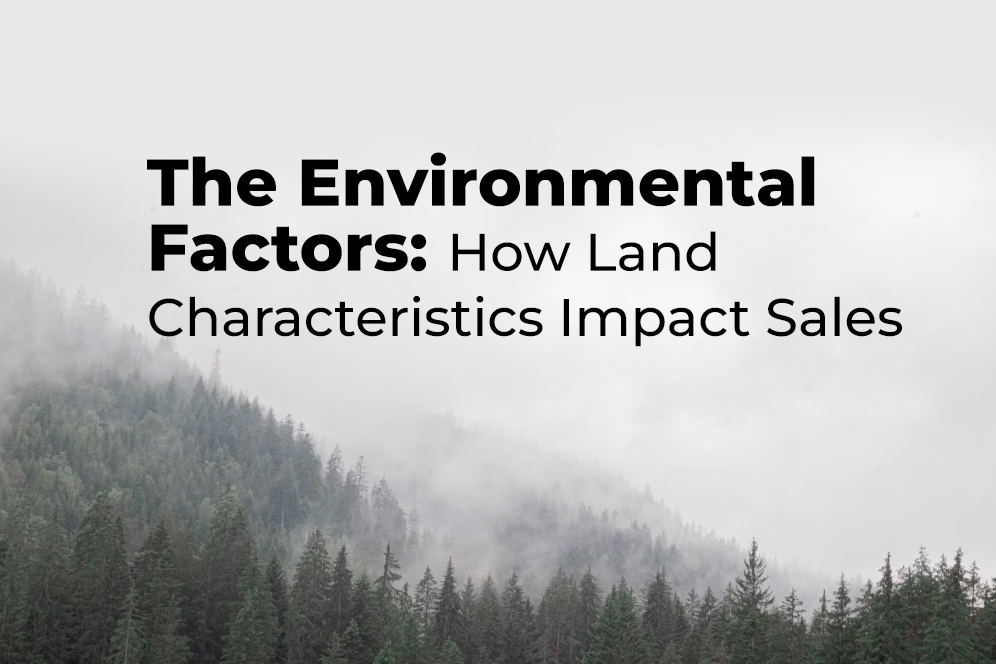 The Environmental Factors: How Land Characteristics Impact Sales